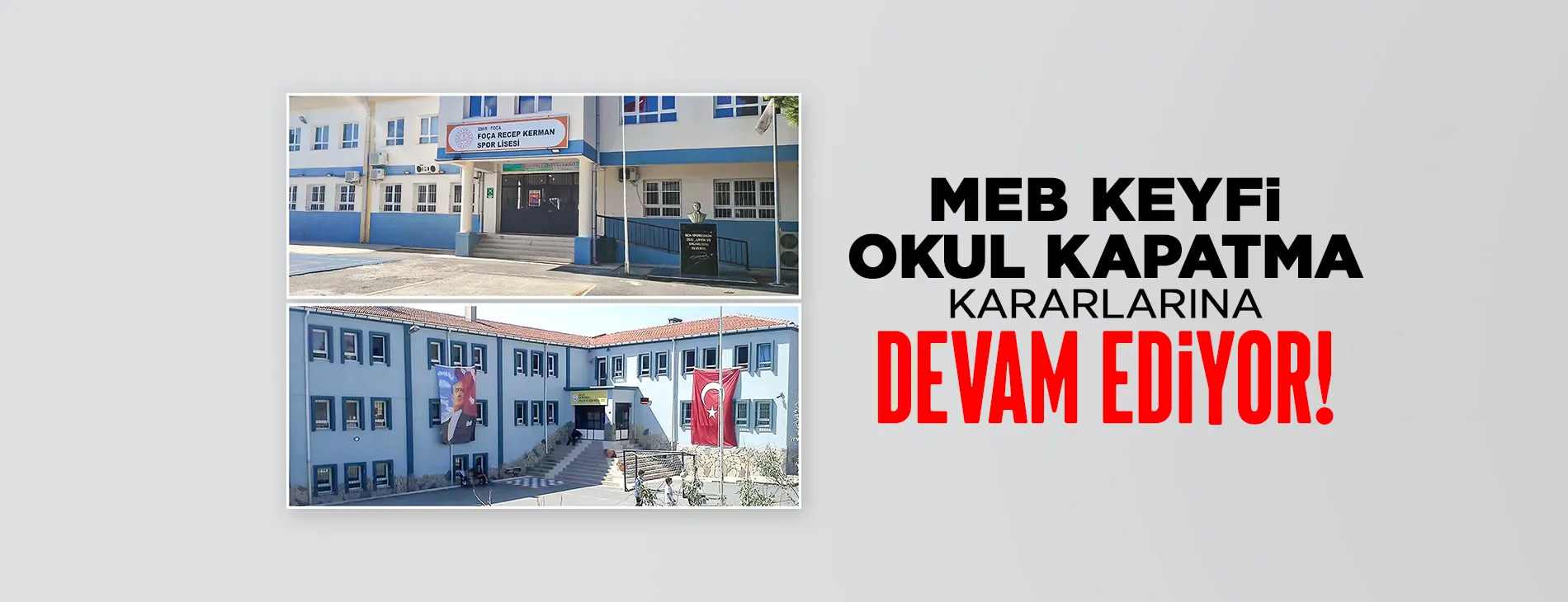 MEB KEYFİ OKUL KAPATMA KARARLARINA DEVAM EDİYOR!
