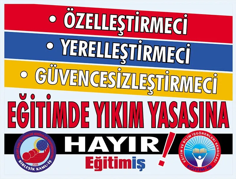 EĞİTİMDE YIKIM YASASINA HAYIR | EĞİTİM İŞ