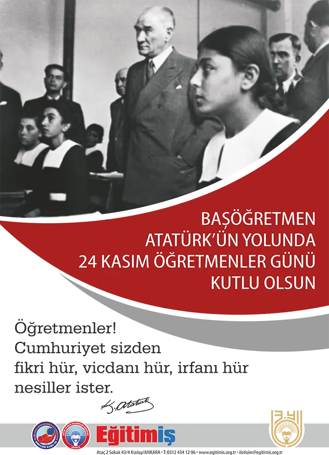Başöğretmen Atatürk`ün -Yolunda 24 Kasım Öğretmenler Günü Kutlu Olsun | EĞİTİM İŞ