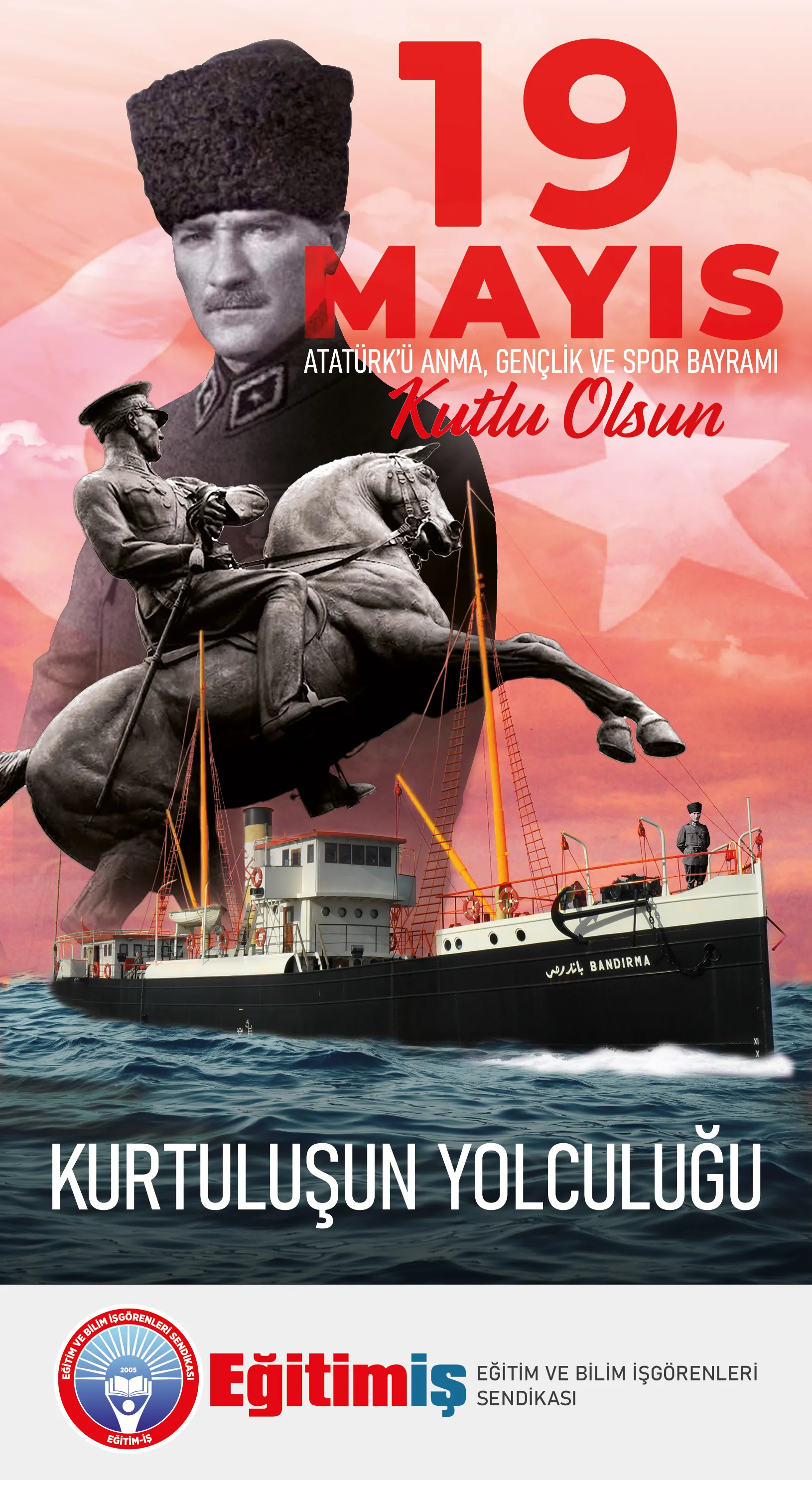 19 Mayıs Atatürk`ü Anma, Gençlik ve Spor Bayramı  | EĞİTİM İŞ