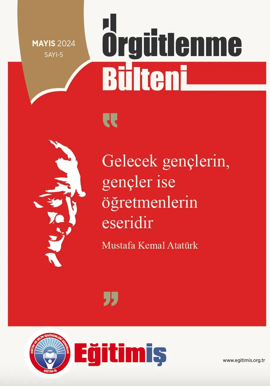 ÖRGÜTLENME BÜLTENİ-MAYIS 2024 | EĞİTİM İŞ