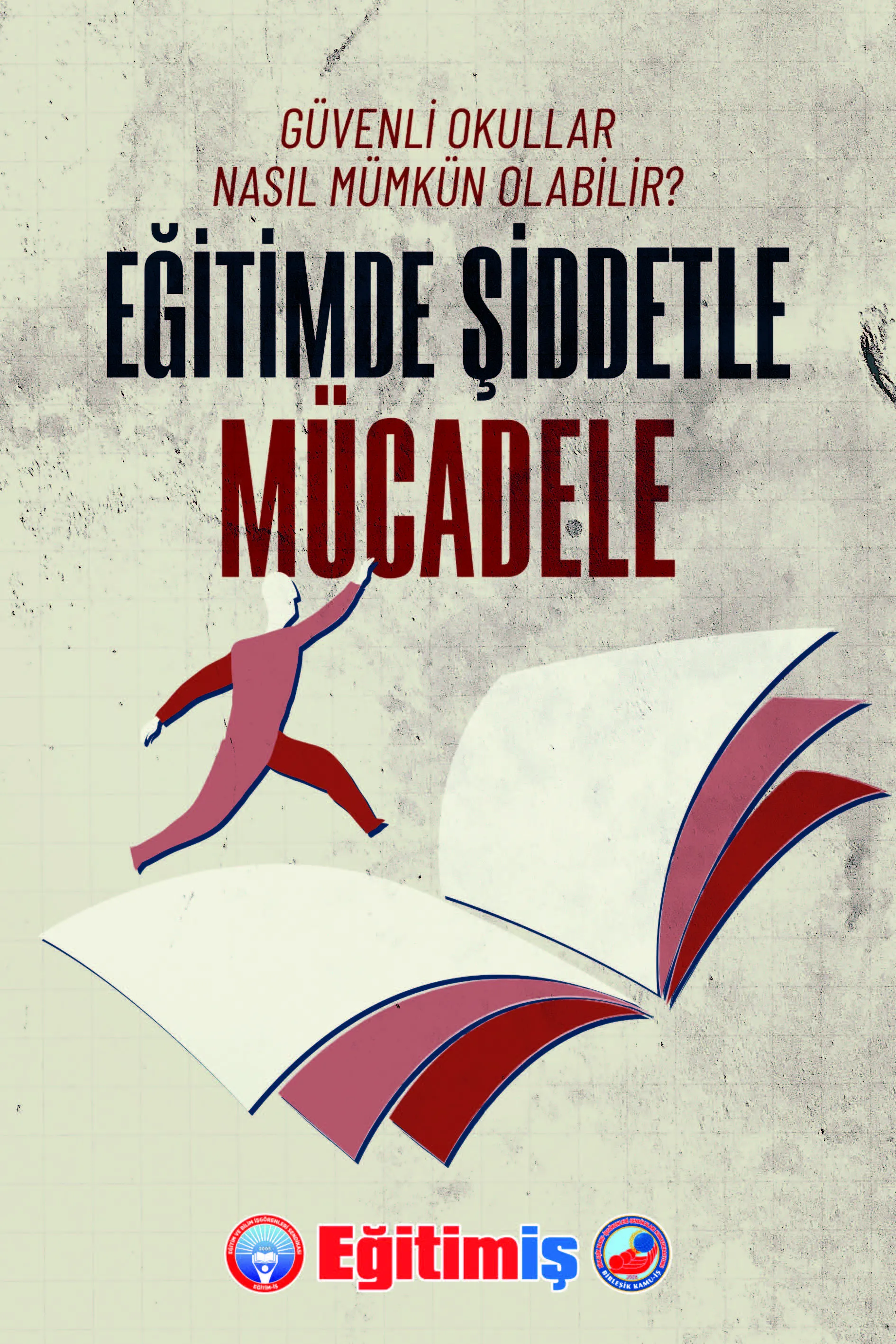 EĞİTİMDE ŞİDDETLE MÜCADELE: GÜVENLİ OKULLAR NASIL MÜMKÜN OLABİLİR? | EĞİTİM İŞ