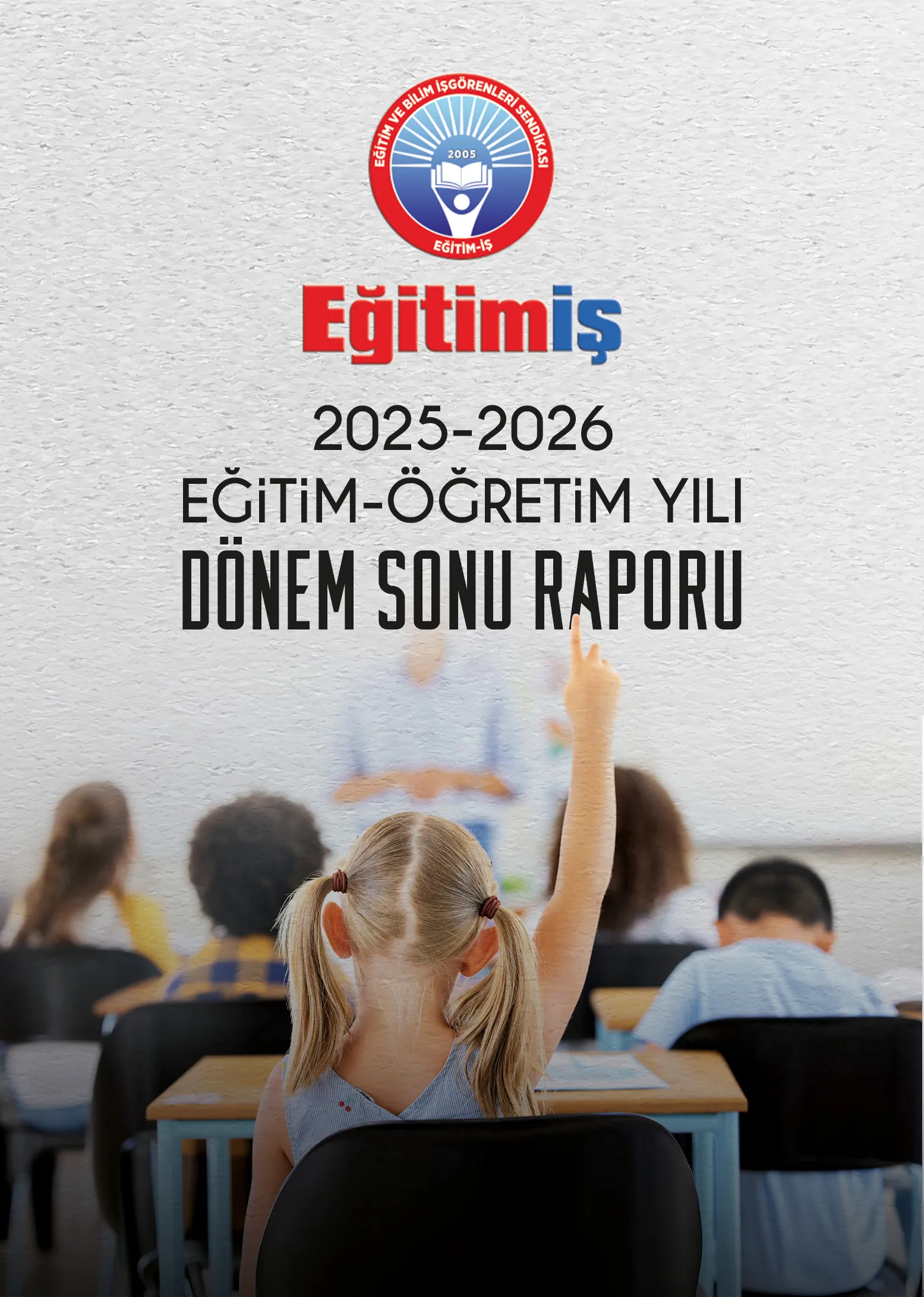 2025-2026 EĞİTİM-ÖĞRETİM YILI DÖNEM SONU RAPORU | EĞİTİM İŞ