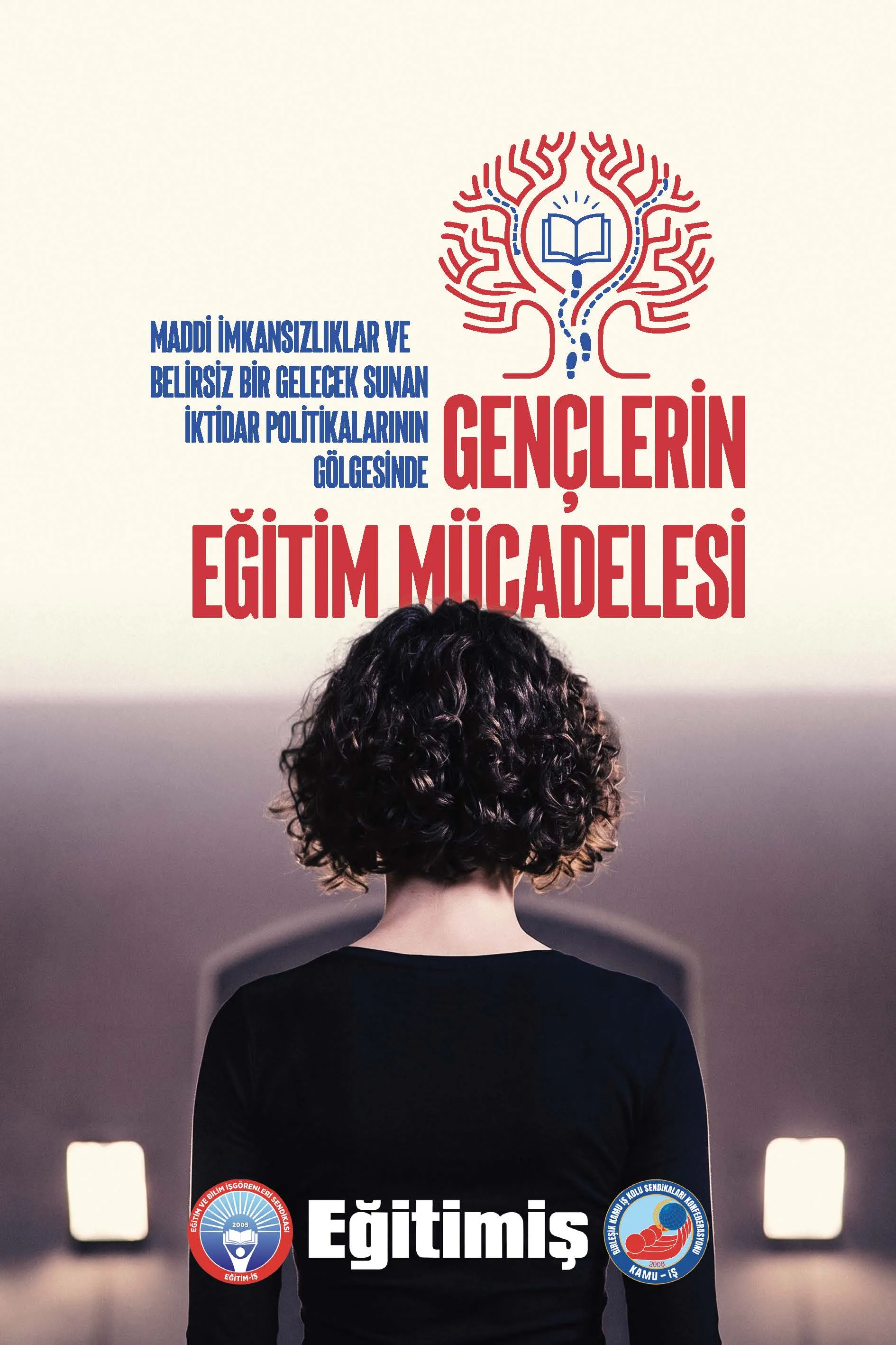 MADDİ İMKANSIZLIKLAR VE BELİRSİZ BİR GELECEK SUNAN İKTİDAR POLİTİKALARININ GÖLGESİNDE GENÇLERİN EĞİTİM MÜCADELESİ | EĞİTİM İŞ
