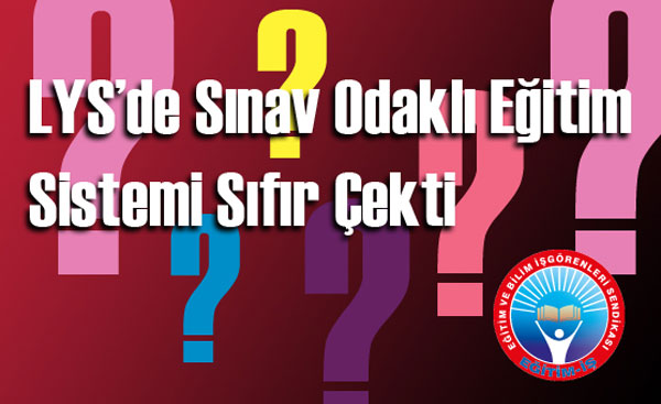 LYS’DE SINAV ODAKLI EĞİTİM SİSTEMİ SIFIR ÇEKTİ | EĞİTİM İŞ