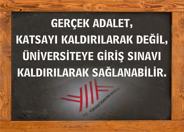 AKP VE YÖK HALKI ALDATIYOR: GERÇEK ADALET, KATSAYI KALDIRILARAK DEĞİL, ÜNİVERSİTEYE GİRİŞ SINAVI KALDIRILARAK SAĞLANABİLİR. | EĞİTİM İŞ