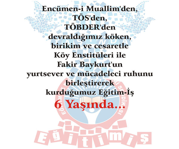 6. KURULUŞ YILDÖNÜMÜMÜZDE ONURLUYUZ, GURURLUYUZ! | EĞİTİM İŞ