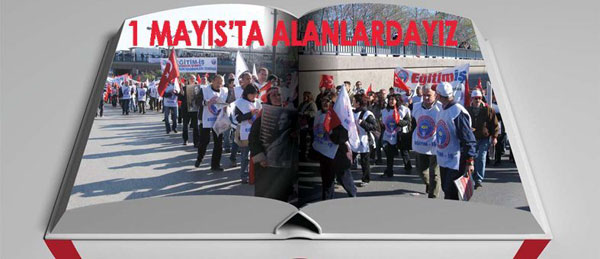 1 MAYIS İŞÇİNİN, EMEKÇİNİN BİRLİK VE DAYANIŞMA BAYRAMI, TÜM HALKIMIZA KUTLU OLSUN! | EĞİTİM İŞ
