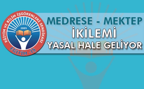 MEDRESE MEKTEP İKİLEMİ YASAL HALE GELİYOR | EĞİTİM İŞ