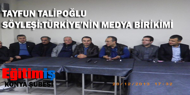 KONYA ŞUBEMİZ TAYFUN TALİPOĞLU’YU KONUK ETTİ  | EĞİTİM İŞ