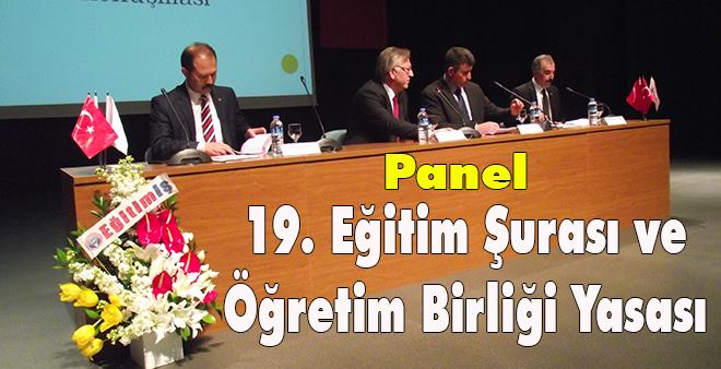 GENEL BAŞKANIMIZ DEMİR “19. EĞİTİM ŞURASI VE ÖĞRETİM BİRLİĞİ YASASI” PANELİNE KATILDI | EĞİTİM İŞ