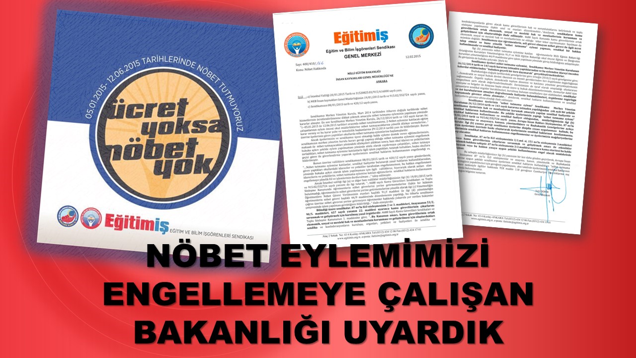 NÖBET EYLEMİMİZİ ENGELLEMEYE ÇALIŞAN BAKANLIĞI UYARDIK | EĞİTİM İŞ