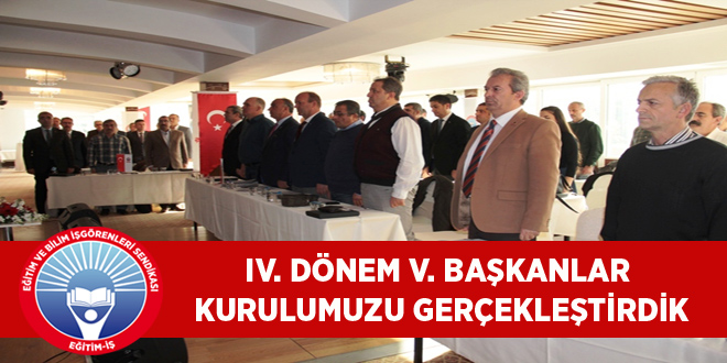 BAŞKANLAR KURULUMUZU GERÇEKLEŞTİRDİK | EĞİTİM İŞ