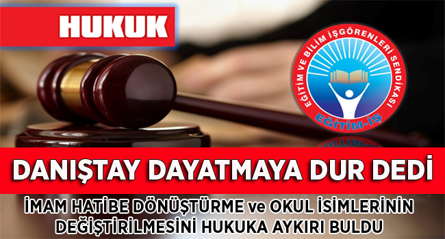 DANIŞTAY AÇILAN İMAM HATİPLERİN HUKUKA AYKIRILIĞINI TESCİLLEDİ | EĞİTİM İŞ