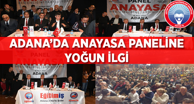 ADANA’DA ANAYASA PANELİNE YOĞUN İLGİ | EĞİTİM İŞ