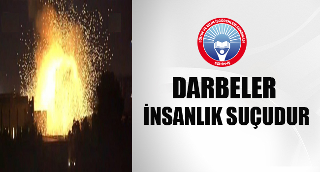 DARBELER İNSANLIK SUÇUDUR | EĞİTİM İŞ