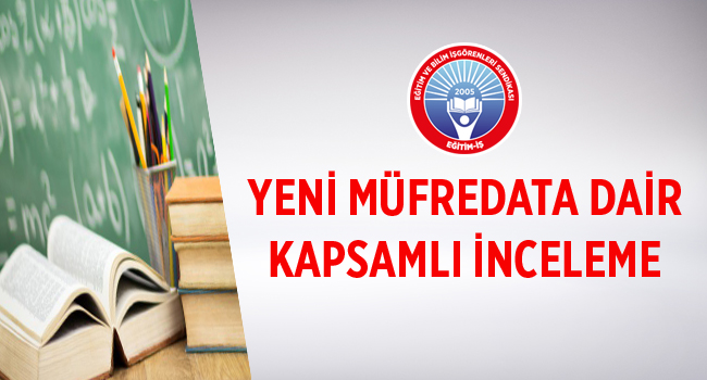 YENİ MÜFREDATA DAİR KAPSAMLI İNCELEME | EĞİTİM İŞ