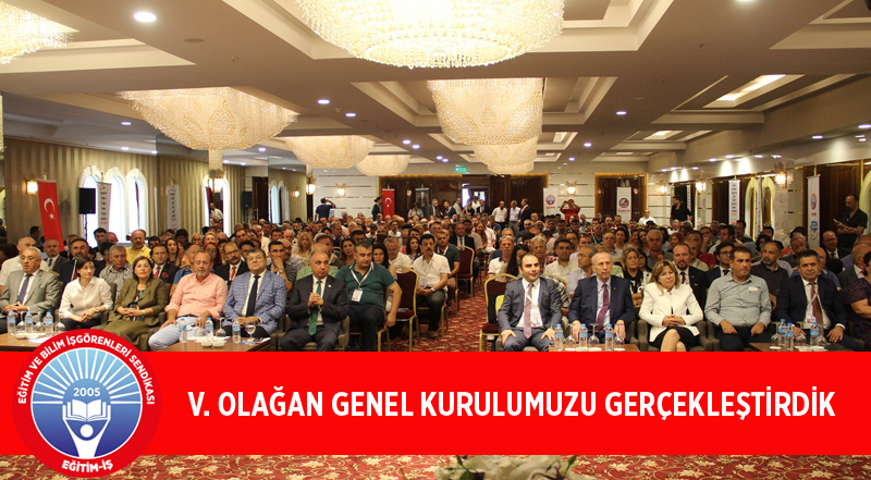 5. OLAĞAN GENEL KURULUMUZU GERÇEKLEŞTİRDİK | EĞİTİM İŞ