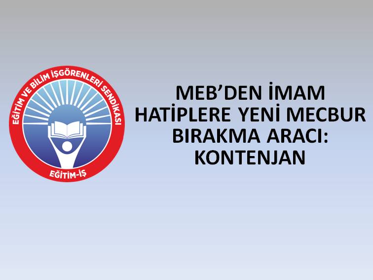 MEB’DEN İMAM HATİPLERE YENİ MECBUR BIRAKMA ARACI: KONTENJAN | EĞİTİM İŞ