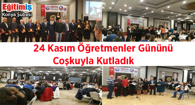 24 Kasım Öğretmenler Gününü Coşkuyla Kutladık | EĞİTİM İŞ