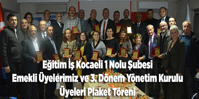 Emekli Üyelerimiz ve 3. Dönem Yönetim Kurulu Üyeleri Plaket Töreni | EĞİTİM İŞ