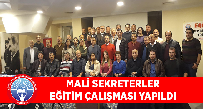 MALİ SEKRETERLER EĞİTİM ÇALIŞMASI YAPILDI | EĞİTİM İŞ