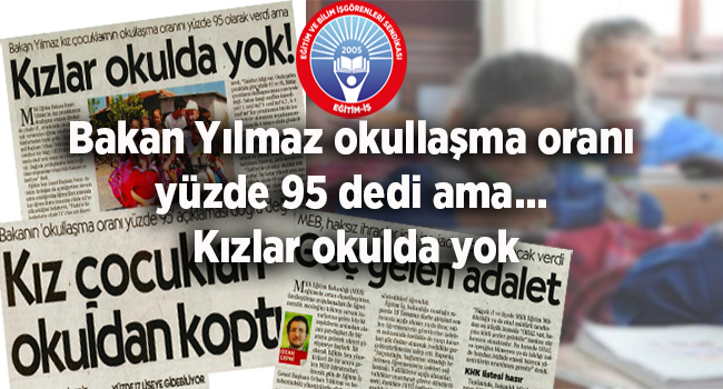 Bakan Yılmaz okullaşma oranı yüzde 95 dedi ama... Kızlar okulda yok | EĞİTİM İŞ