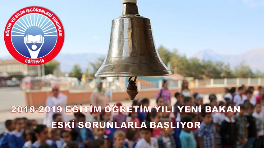 2018-2019 EĞİTİM ÖĞRETİM YILI YENİ BAKAN ESKİ SORUNLARLA BAŞLIYOR | EĞİTİM İŞ