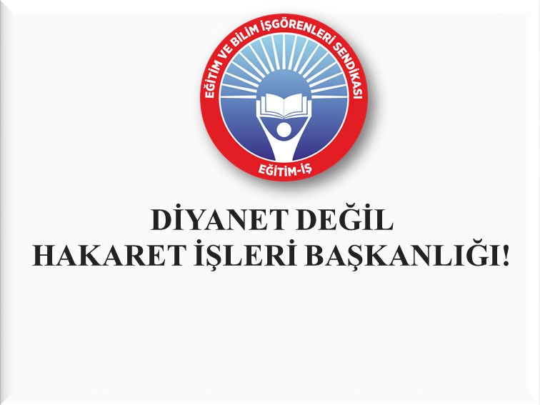 DİYANET DEĞİL HAKARET İŞLERİ BAŞKANLIĞI! | EĞİTİM İŞ