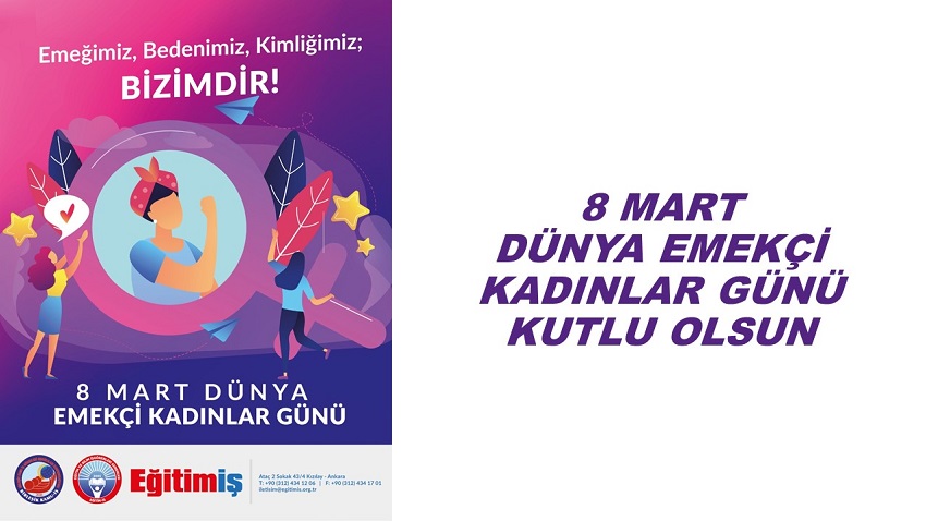 8 MART DÜNYA EMEKÇİ KADINLAR GÜNÜ KUTLU OLSUN | EĞİTİM İŞ
