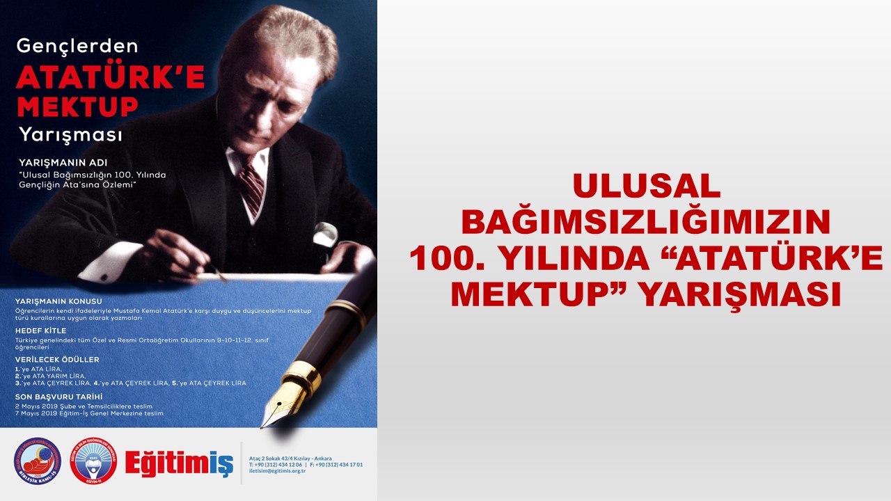 ULUSAL BAĞIMSIZLIĞIMIZIN 100. YILINDA “ATATÜRK’E MEKTUP” YARIŞMASI | EĞİTİM İŞ