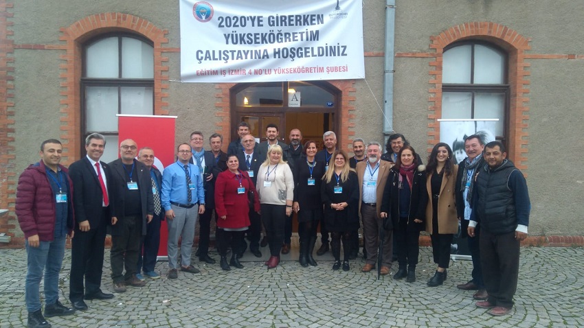 İZMİR 4 NO’LU ŞUBEMİZDEN “2020’YE GİRERKEN YÜKSEKÖĞRETİM” KONULU ÇALIŞTAY  | EĞİTİM İŞ