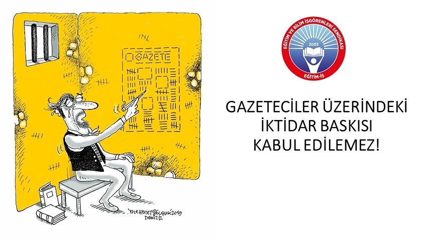 GAZETECİLER ÜZERİNDEKİ İKTİDAR BASKISI KABUL EDİLEMEZ! | EĞİTİM İŞ