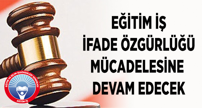EĞİTİM İŞ ÜYELERİNE VERİLEN HAKSIZ CEZALARI HUKUK ÖNÜNDE BİR BİR KALDIRTIYOR | EĞİTİM İŞ