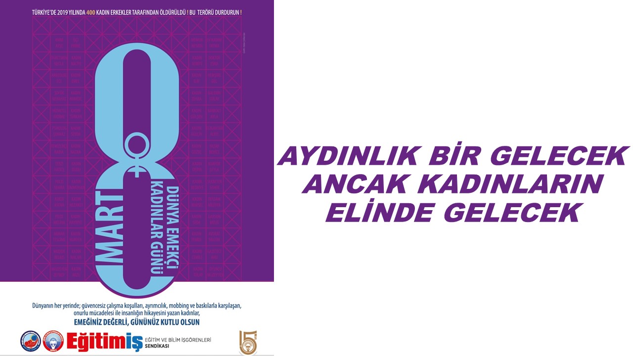 8 MART DÜNYA EMEKÇİ KADINLAR GÜNÜ KUTLU OLSUN!  | EĞİTİM İŞ