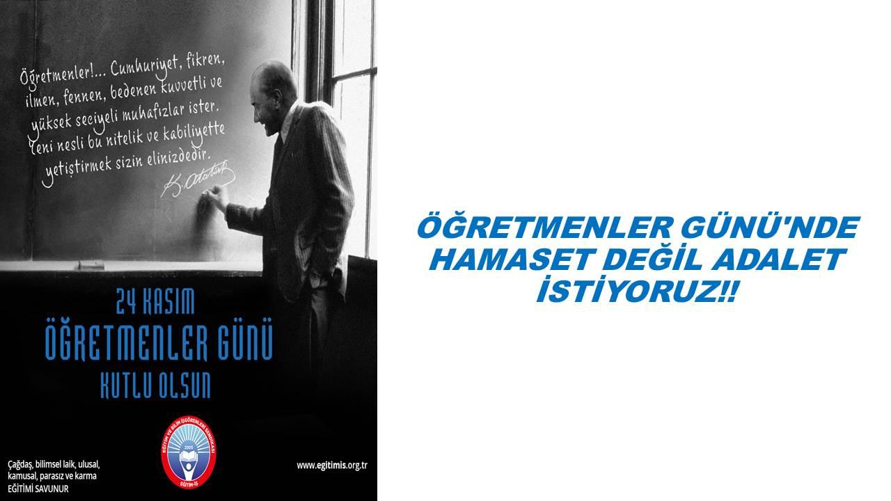 ÖĞRETMENLER GÜNÜ`NDE HAMASET DEĞİL ADALET İSTİYORUZ! | EĞİTİM İŞ
