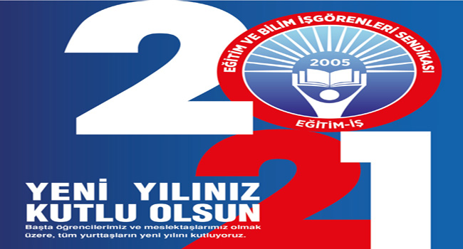 2021`İ SINIF MÜCADELESİNİN YILI YAPACAĞIZ | EĞİTİM İŞ