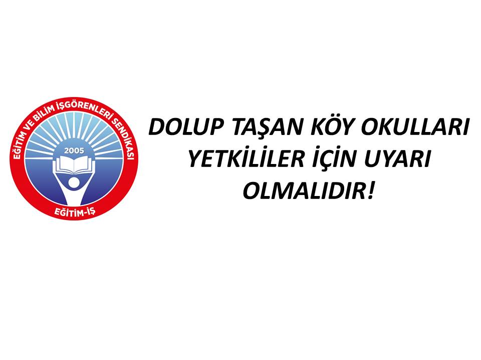 DOLUP TAŞAN KÖY OKULLARI YETKİLİLER İÇİN UYARI OLMALIDIR! | EĞİTİM İŞ