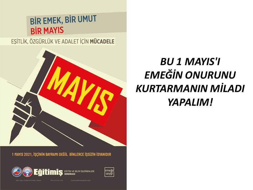 BU 1 MAYIS`I EMEĞİN ONURUNU KURTARMANIN MİLADI YAPALIM! | EĞİTİM İŞ