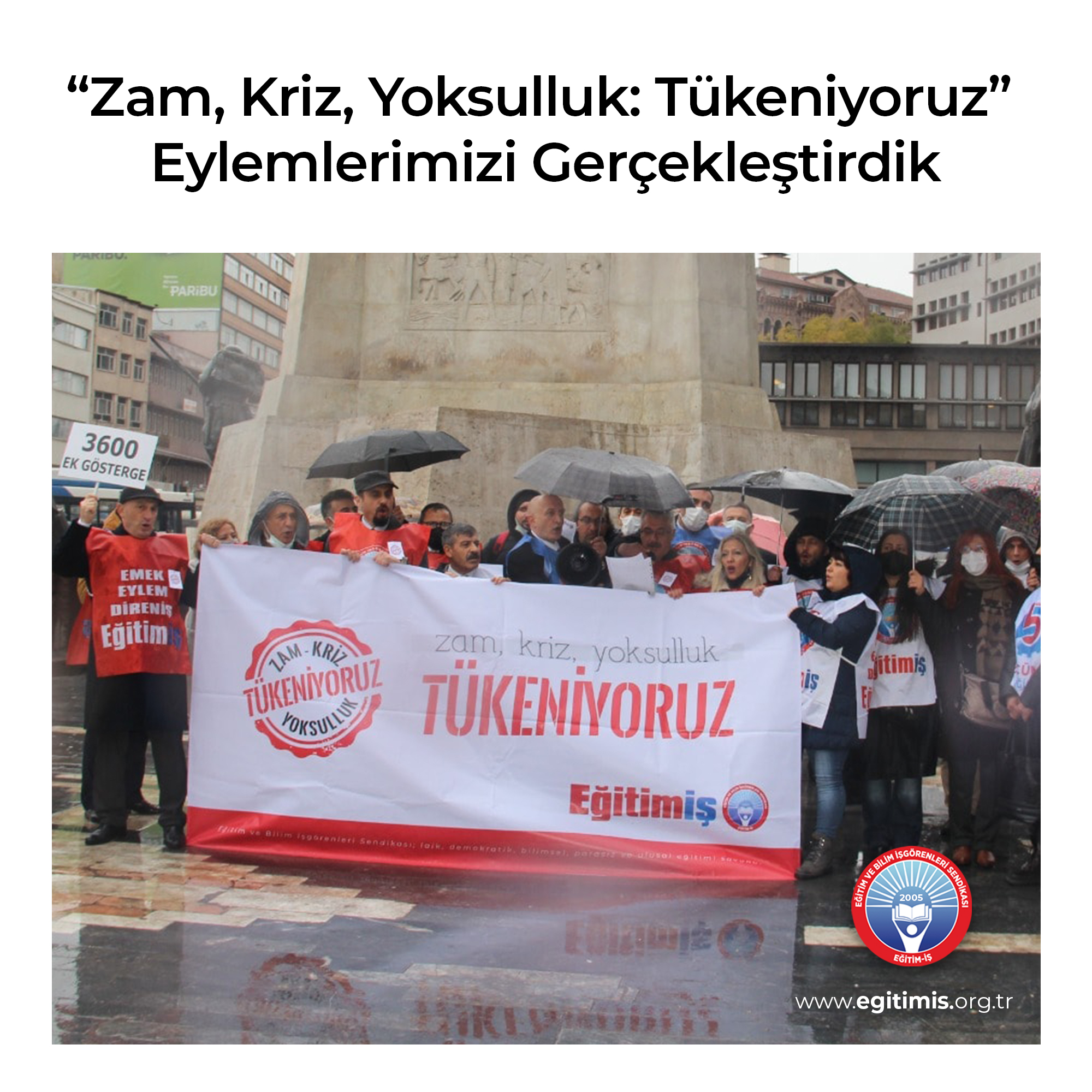 YURDUN DÖRT BİR YANINDA “ZAM, KRİZ, YOKSULLUK: TÜKENİYORUZ” EYLEMLERİMİZİ GERÇEKLEŞTİRDİK | EĞİTİM İŞ