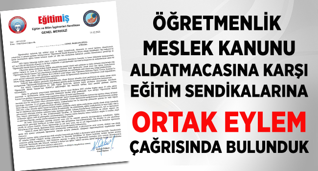 ÖĞRETMENLİK MESLEK KANUNU İÇİN TÜM SENDİKALARA ÇAĞRIMIZDIR | EĞİTİM İŞ
