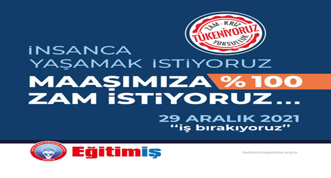 EMEĞİMİZE, ALIN TERİMİZE, MESLEK ONURUMUZA SAHİP ÇIKMAK İÇİN 29 ARALIK’TA GREVDEYİZ!  | EĞİTİM İŞ