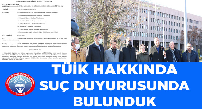 TÜİK HAKKINDA SUÇ DUYURUSUNDA BULUNDUK | EĞİTİM İŞ