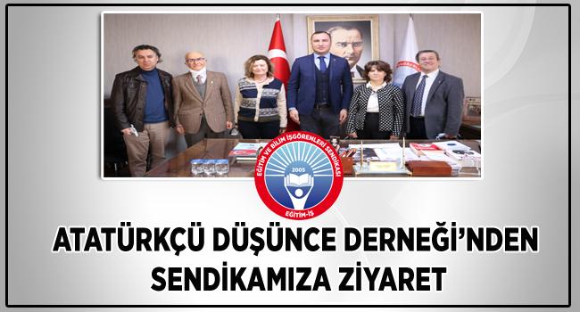 ATATÜRKÇÜ DÜŞÜNCE DERNEĞİ’NDEN SENDİKAMIZA ZİYARET | EĞİTİM İŞ