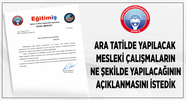 ARA TATİLDE YAPILACAK  MESLEKİ ÇALIŞMALARIn NE ŞEKİLDE YAPILACAĞININ AÇIKLANMASINI İSTEDİK | EĞİTİM İŞ