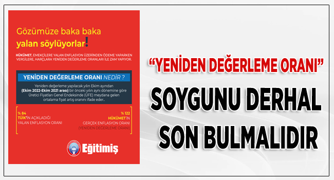  “YENİDEN DEĞERLEME ORANI” SOYGUNU DERHAL SON BULMALIDIR | EĞİTİM İŞ