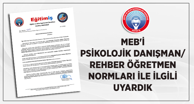 MEB`İ PSİKOLOJİK DANIŞMAN/REHBER ÖĞRETMEN NORMLARI İLE İLGİLİ UYARDIK | EĞİTİM İŞ