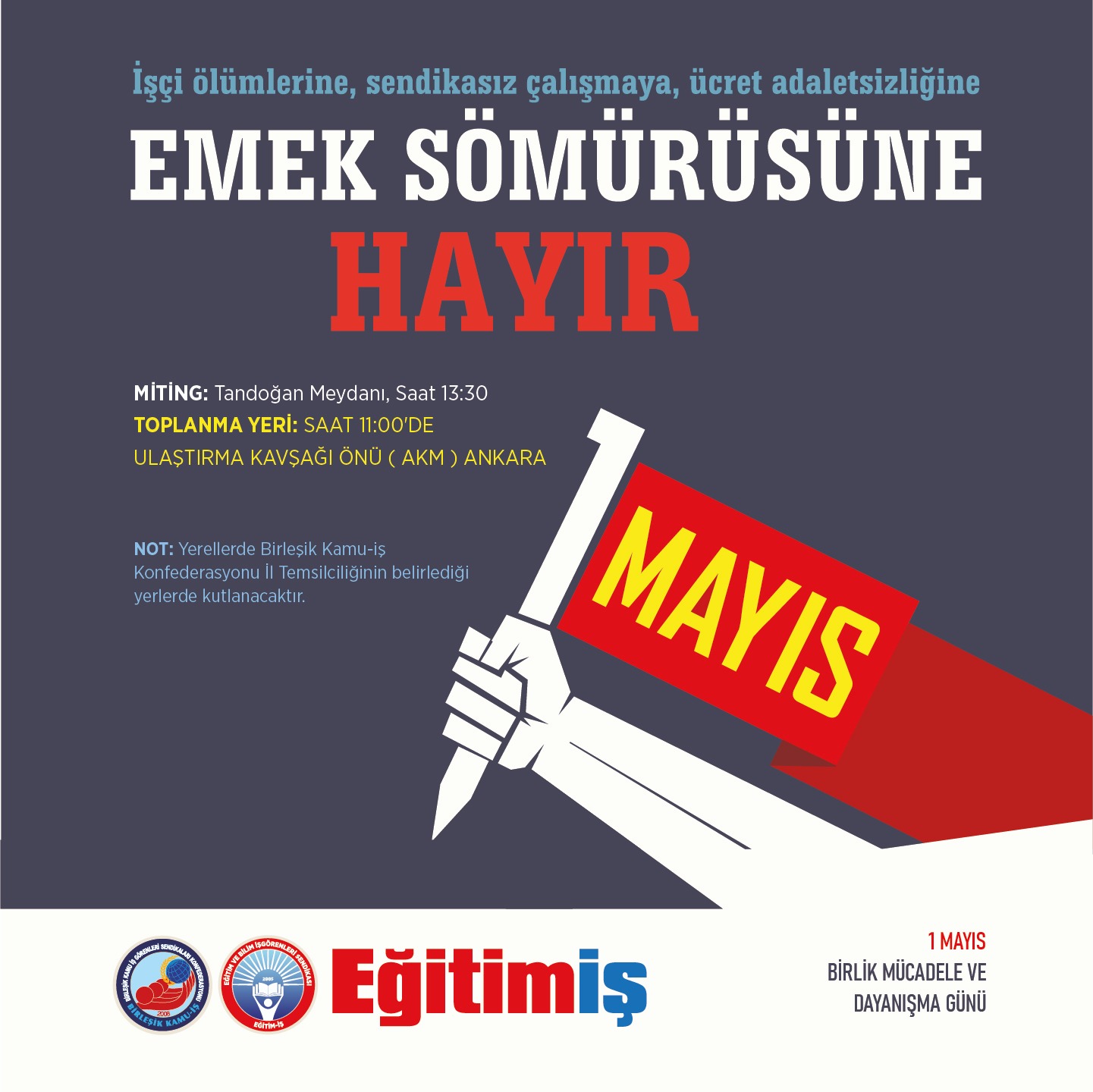 BİRLİKTE MÜCADELE EDEREK 1 MAYISLARI BAYRAM YAPACAĞIZ! | EĞİTİM İŞ
