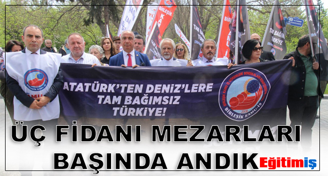 ÜÇ FİDANI MEZARLARI BAŞINDA ANDIK | EĞİTİM İŞ