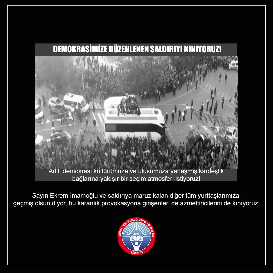 DEMOKRASİMİZE DÜZENLENEN SALDIRIYI KINIYORUZ! | EĞİTİM İŞ